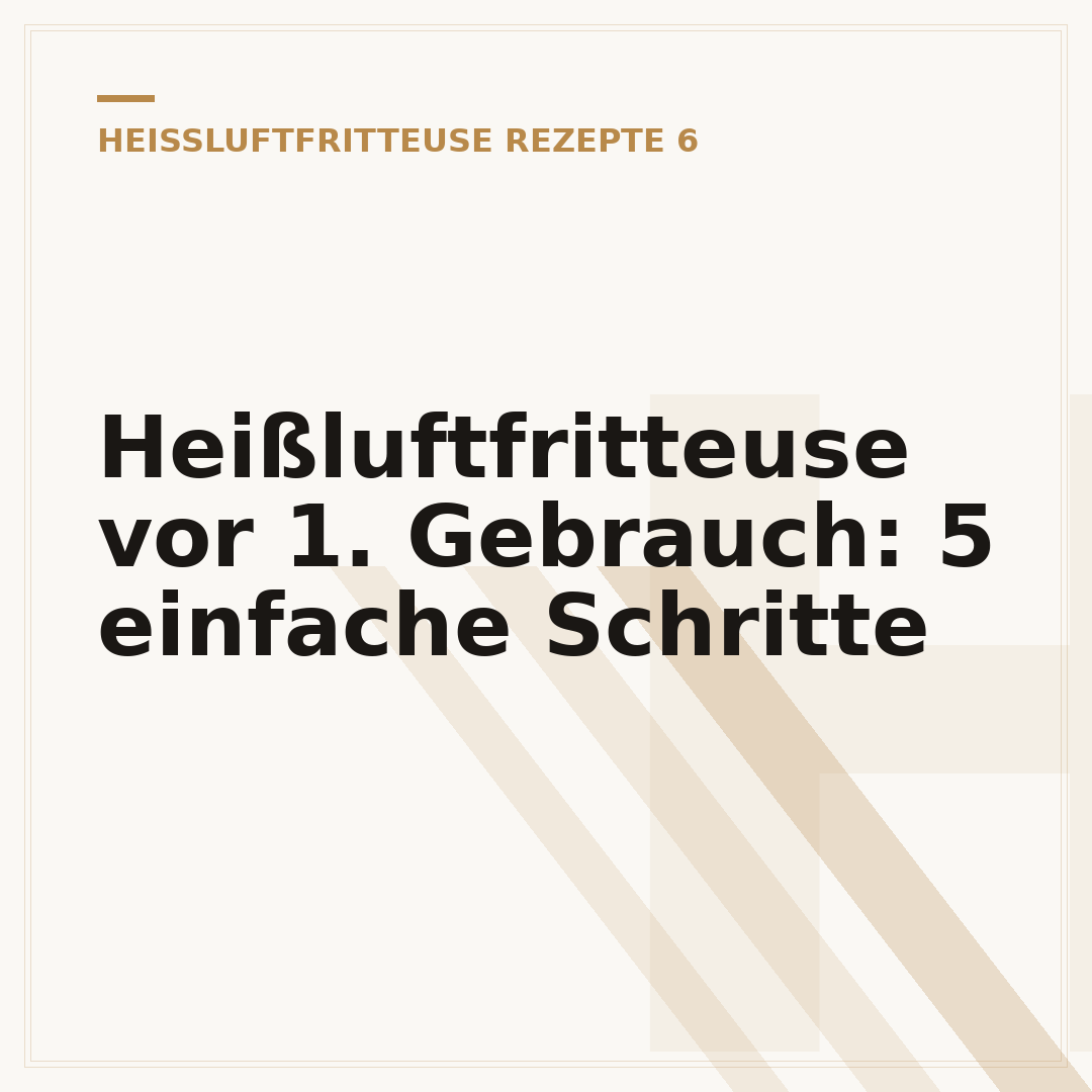 Heißluftfritteuse vor 1. Gebrauch: 5 einfache Schritte