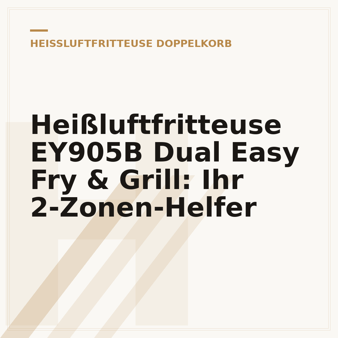 Heißluftfritteuse EY905B Dual Easy Fry & Grill: Ihr 2-Zonen-Helfer