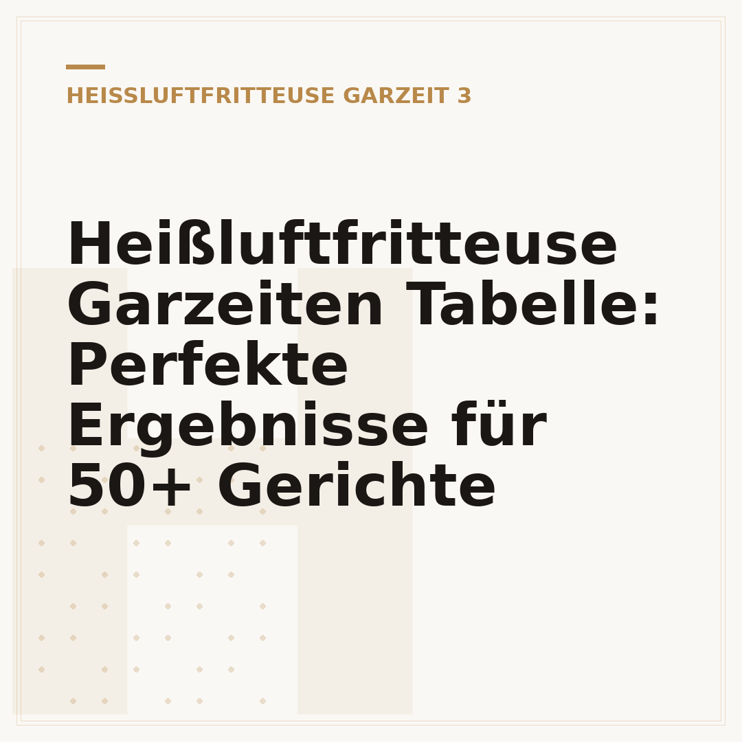 Heißluftfritteuse Garzeiten Tabelle: Perfekte Ergebnisse für 50+ Gerichte