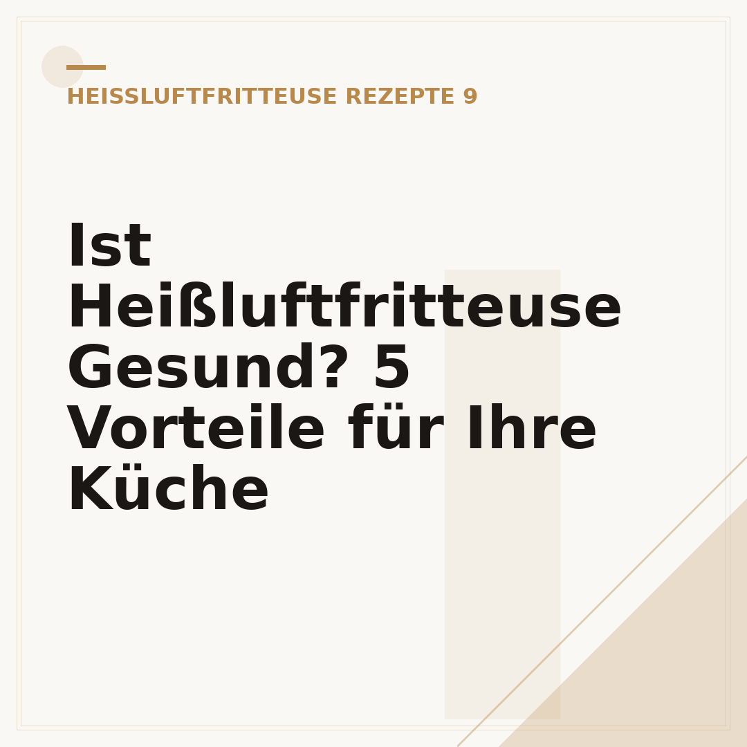 Ist Heißluftfritteuse Gesund? 5 Vorteile für Ihre Küche