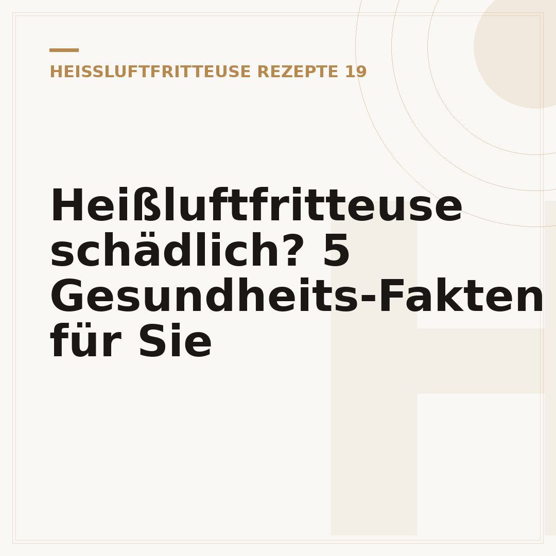 Heißluftfritteuse schädlich? 5 Gesundheits-Fakten für Sie