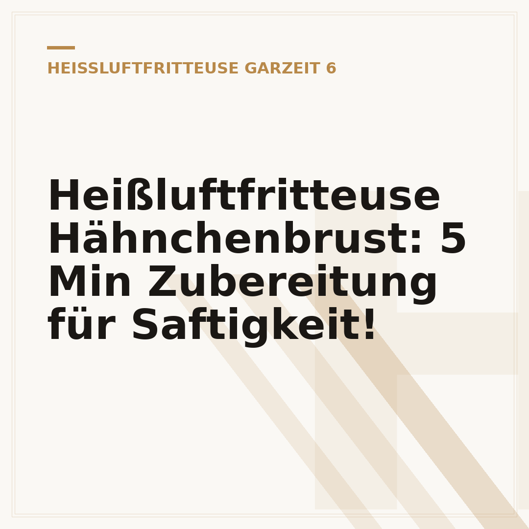 Heißluftfritteuse Hähnchenbrust: 5 Min Zubereitung für Saftigkeit!