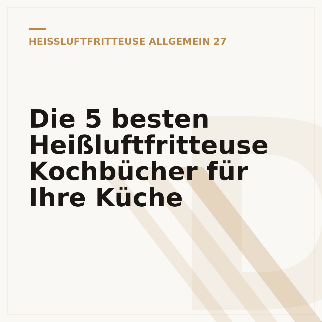 Die 5 besten Heißluftfritteuse Kochbücher für Ihre Küche