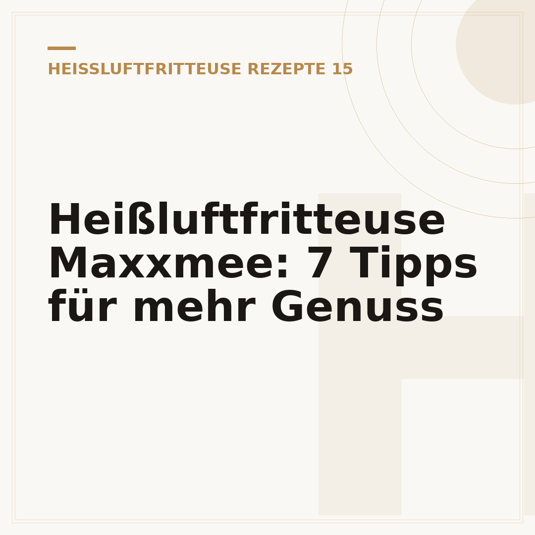Heißluftfritteuse Maxxmee: 7 Tipps für mehr Genuss