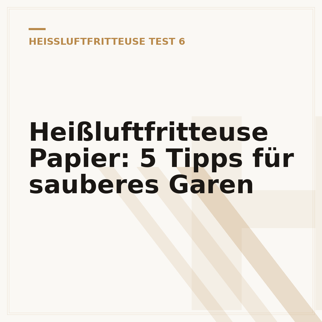 Heißluftfritteuse Papier: 5 Tipps für sauberes Garen