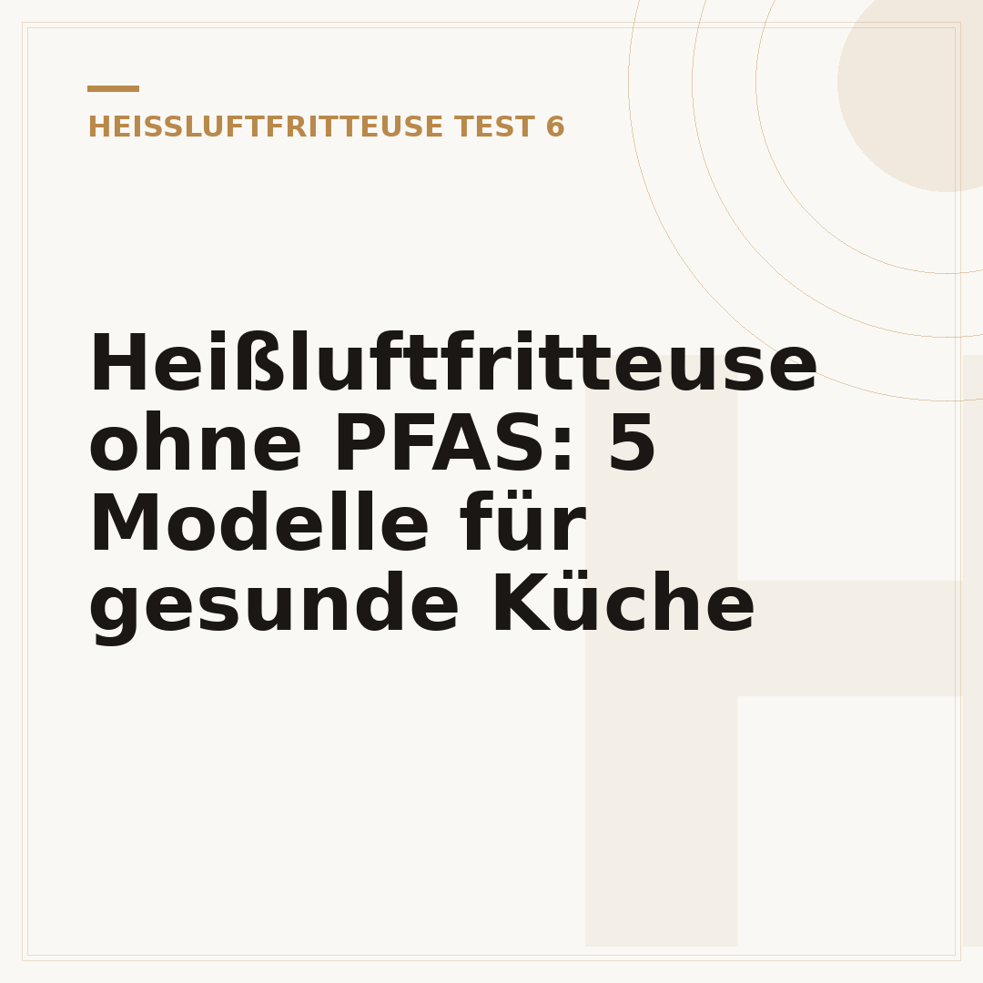 Heißluftfritteuse ohne PFAS: 5 Modelle für gesunde Küche