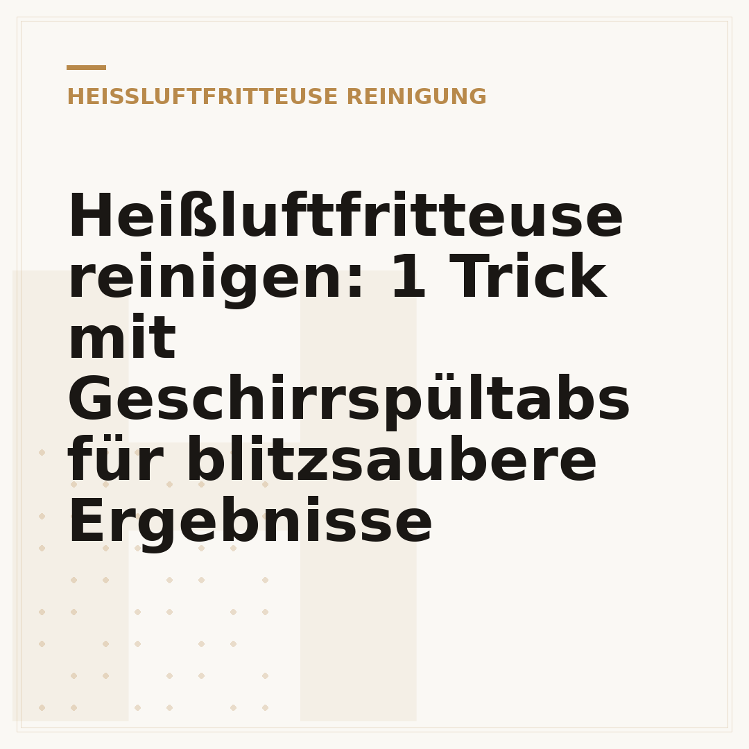 Heißluftfritteuse reinigen: 1 Trick mit Geschirrspültabs für blitzsaubere Ergebnisse