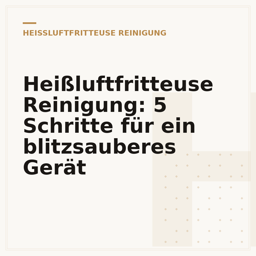 Heißluftfritteuse Reinigung: 5 Schritte für ein blitzsauberes Gerät