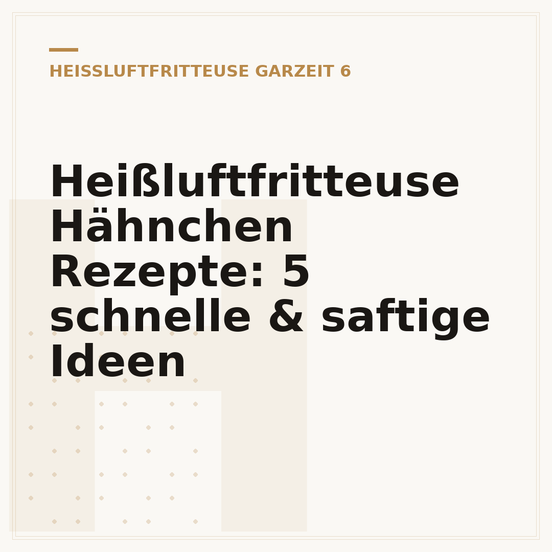Heißluftfritteuse Hähnchen Rezepte: 5 schnelle & saftige Ideen