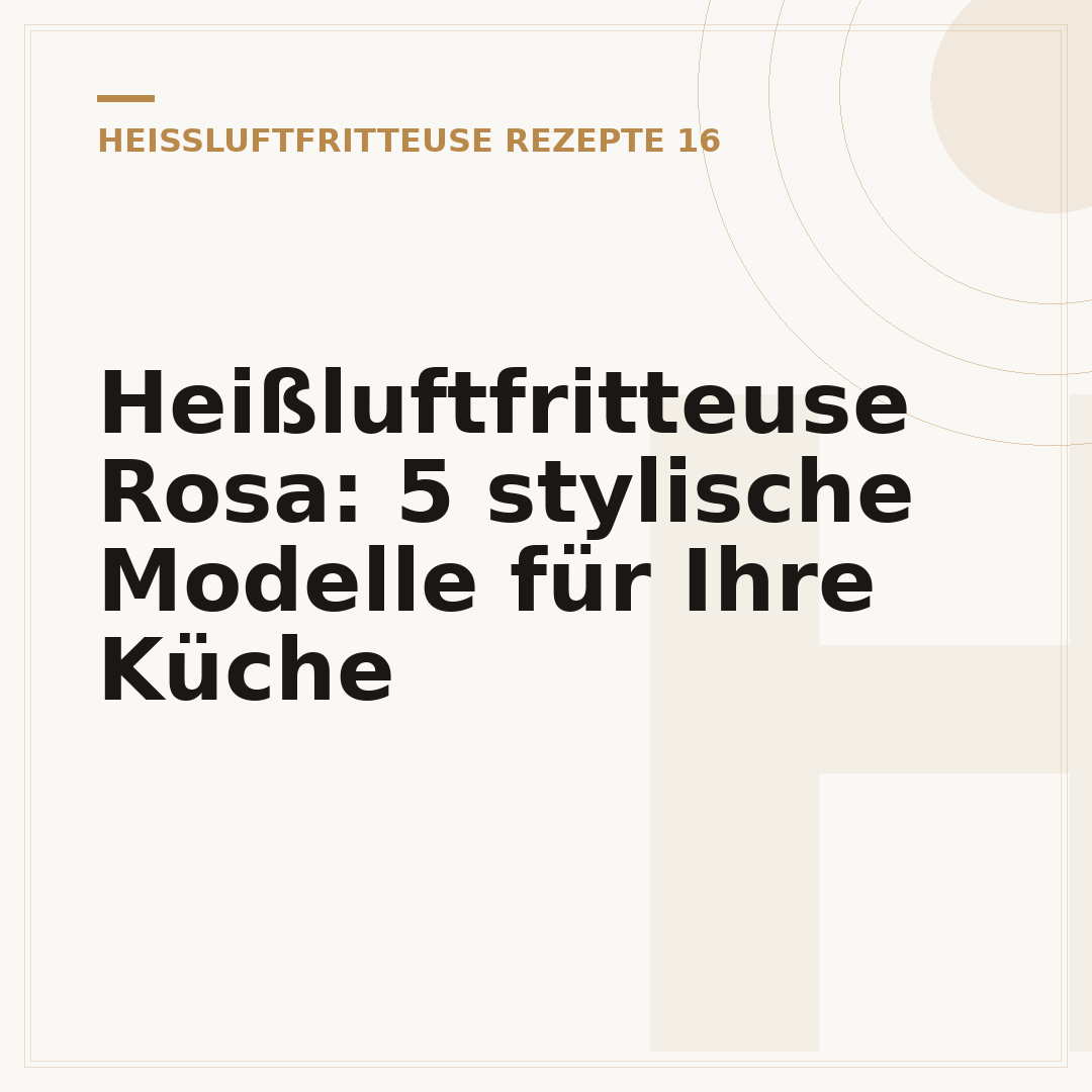 Heißluftfritteuse Rosa: 5 stylische Modelle für Ihre Küche