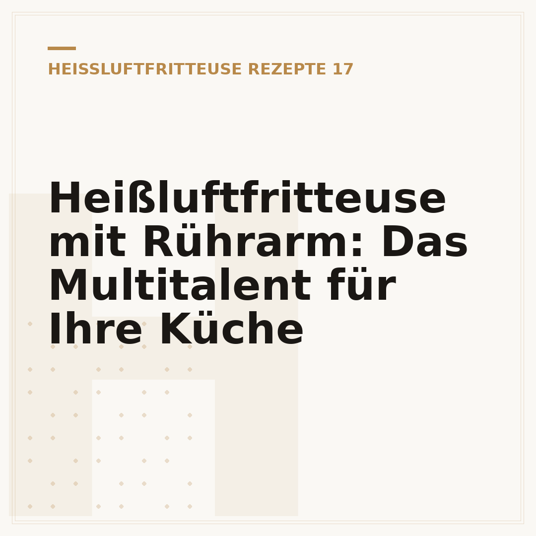 Heißluftfritteuse mit Rührarm: Das Multitalent für Ihre Küche