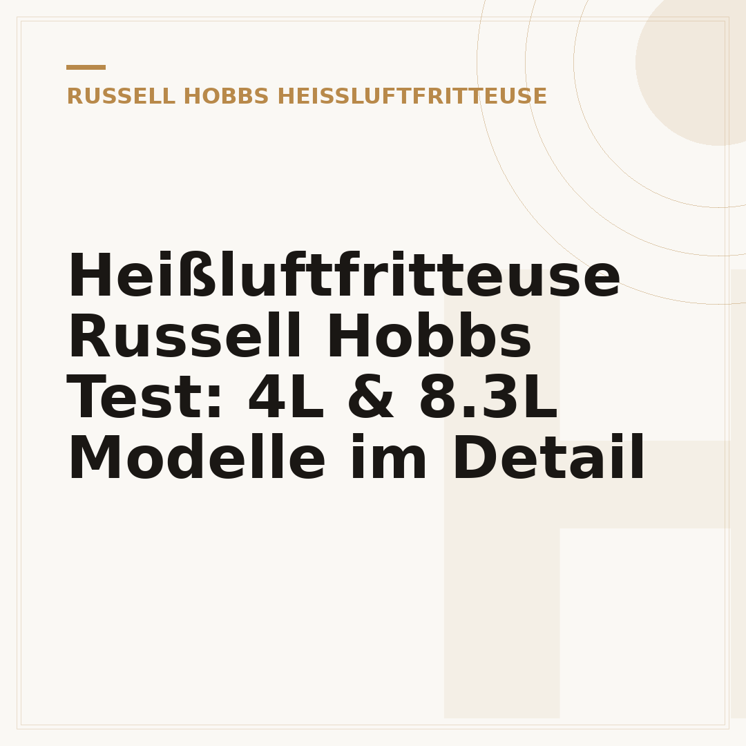 Heißluftfritteuse Russell Hobbs Test: 4L & 8.3L Modelle im Detail