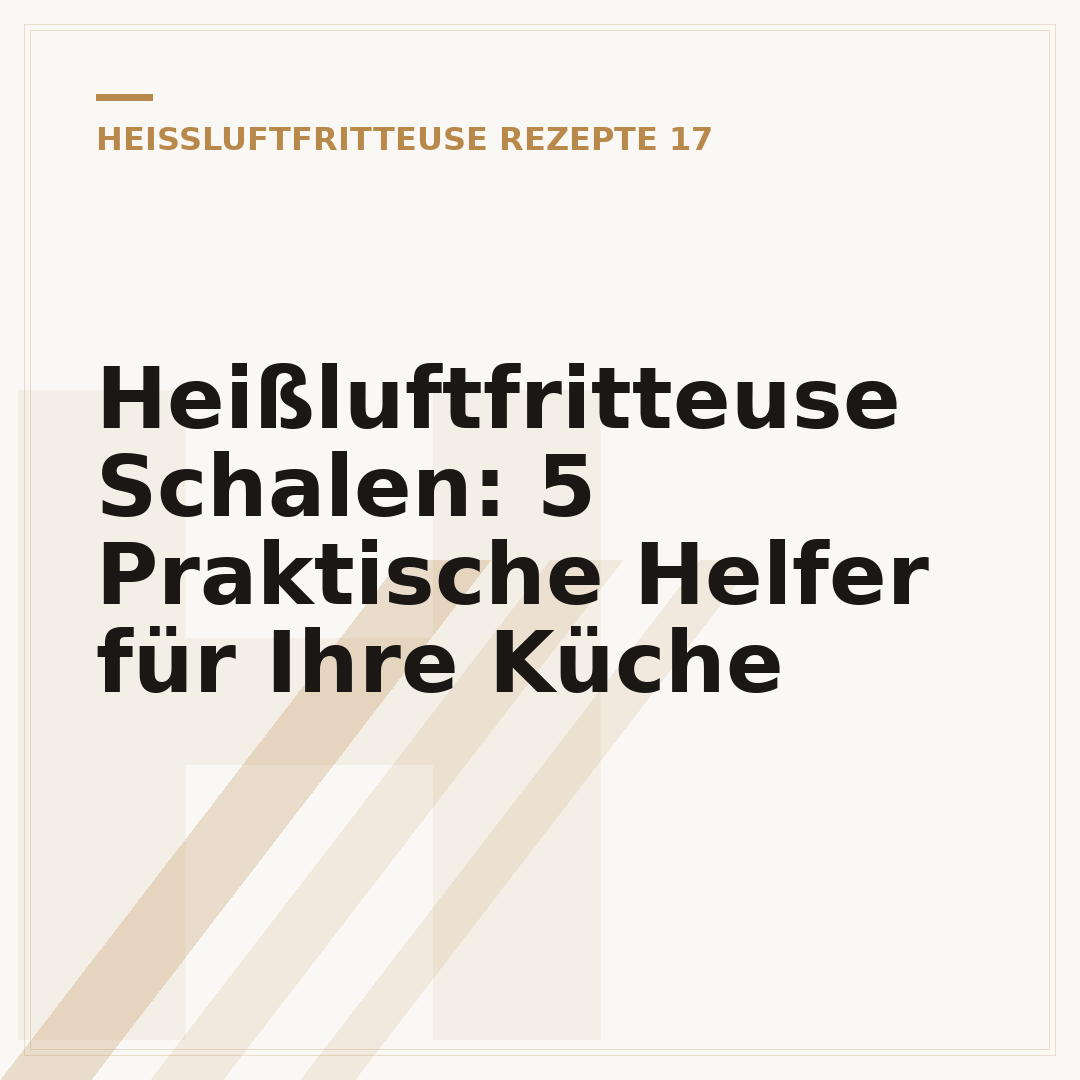Heißluftfritteuse Schalen: 5 Praktische Helfer für Ihre Küche