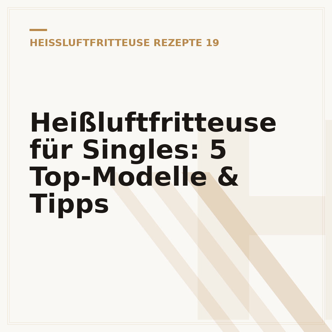 Heißluftfritteuse für Singles: 5 Top-Modelle & Tipps