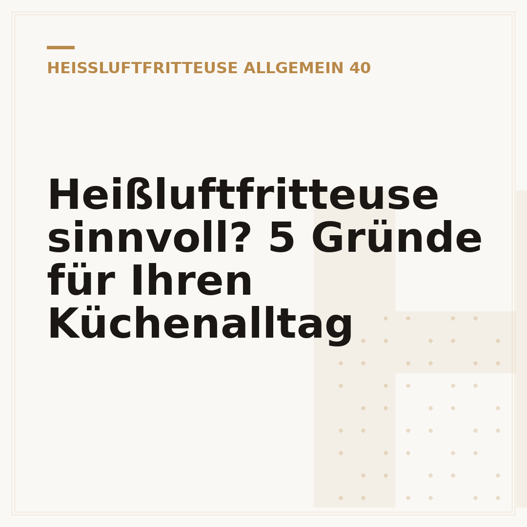 Heißluftfritteuse sinnvoll? 5 Gründe für Ihren Küchenalltag