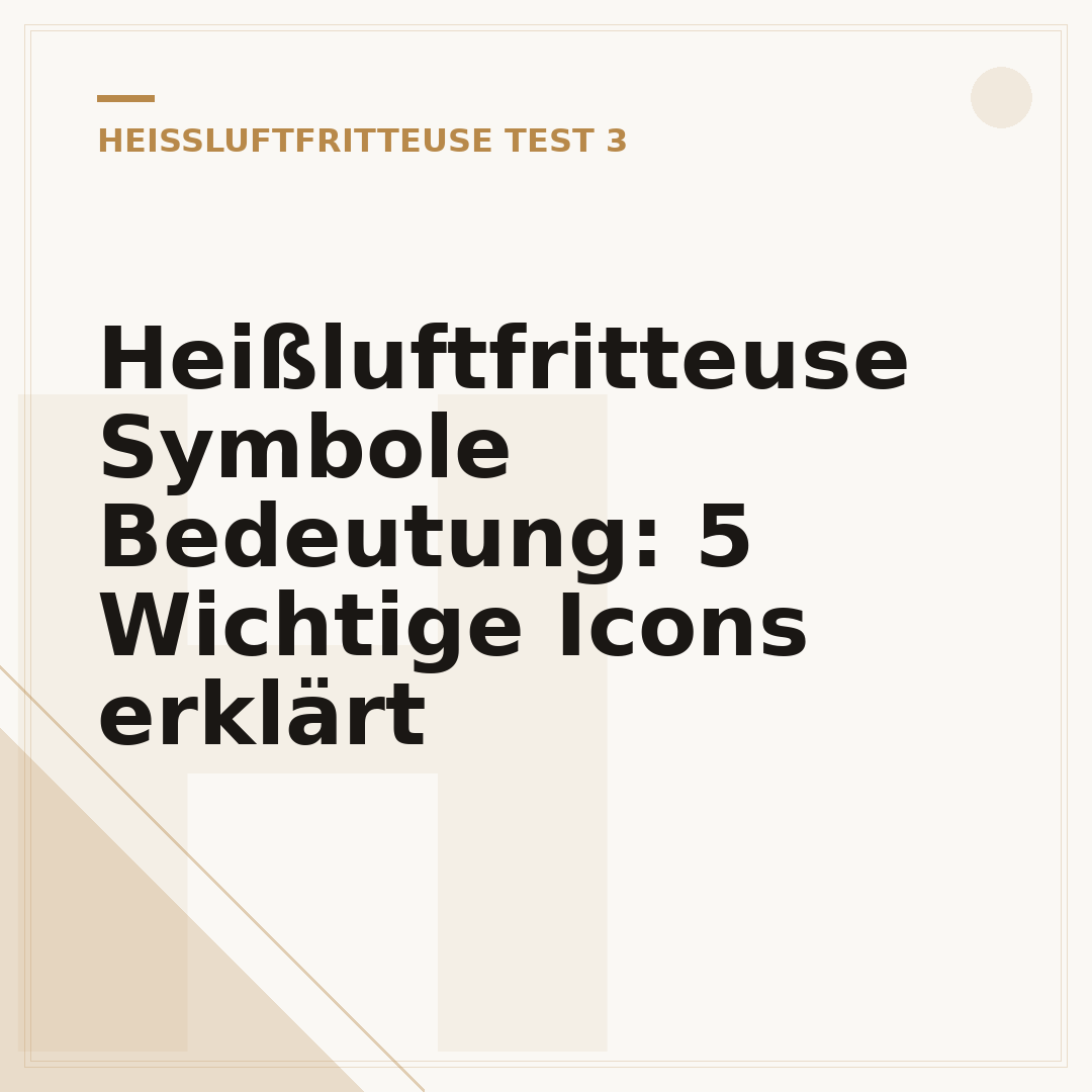 Heißluftfritteuse Symbole Bedeutung: 5 Wichtige Icons erklärt