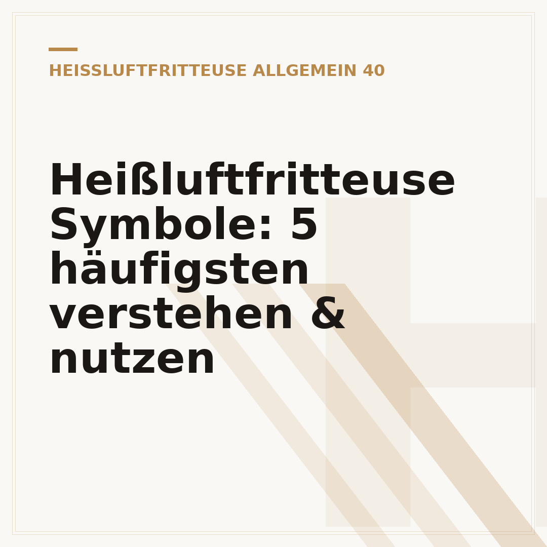 Heißluftfritteuse Symbole: 5 häufigsten verstehen & nutzen