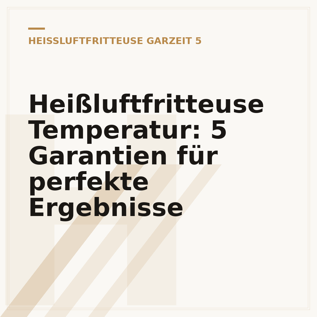 Heißluftfritteuse Temperatur: 5 Garantien für perfekte Ergebnisse