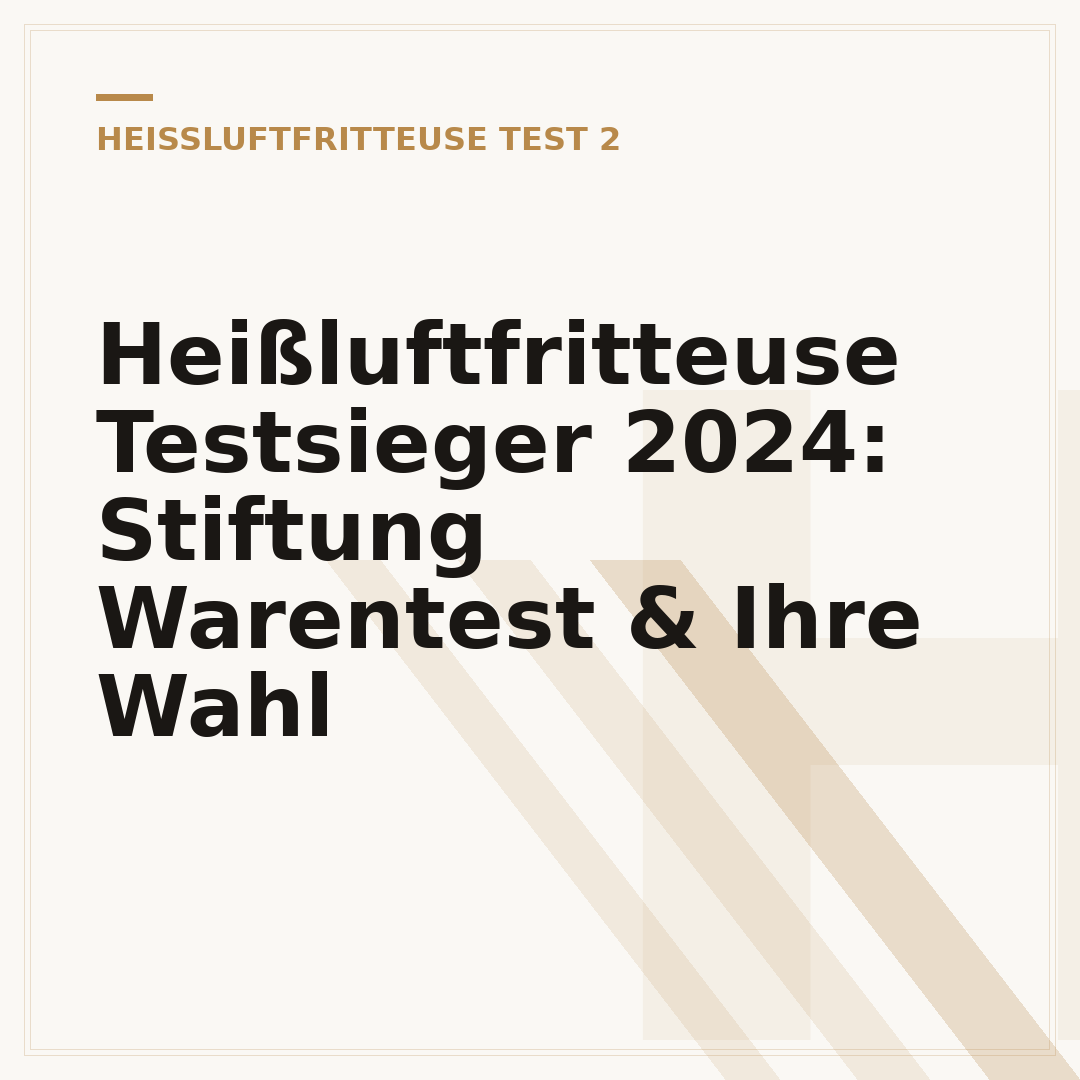 Heißluftfritteuse Testsieger 2024: Stiftung Warentest & Ihre Wahl