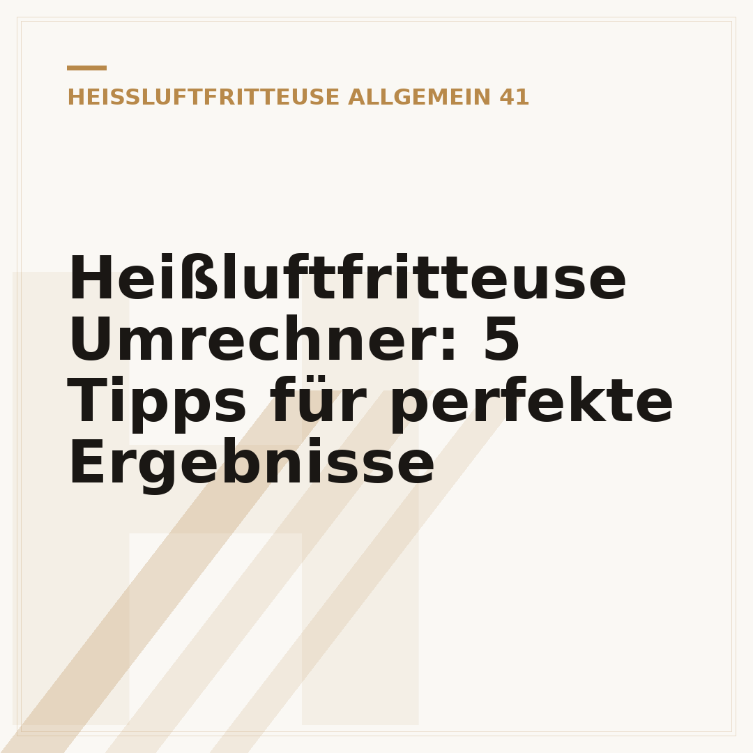 Heißluftfritteuse Umrechner: 5 Tipps für perfekte Ergebnisse