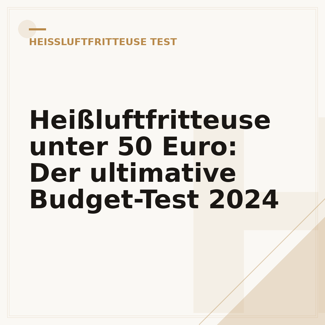 Heißluftfritteuse unter 50 Euro: Der ultimative Budget-Test 2024