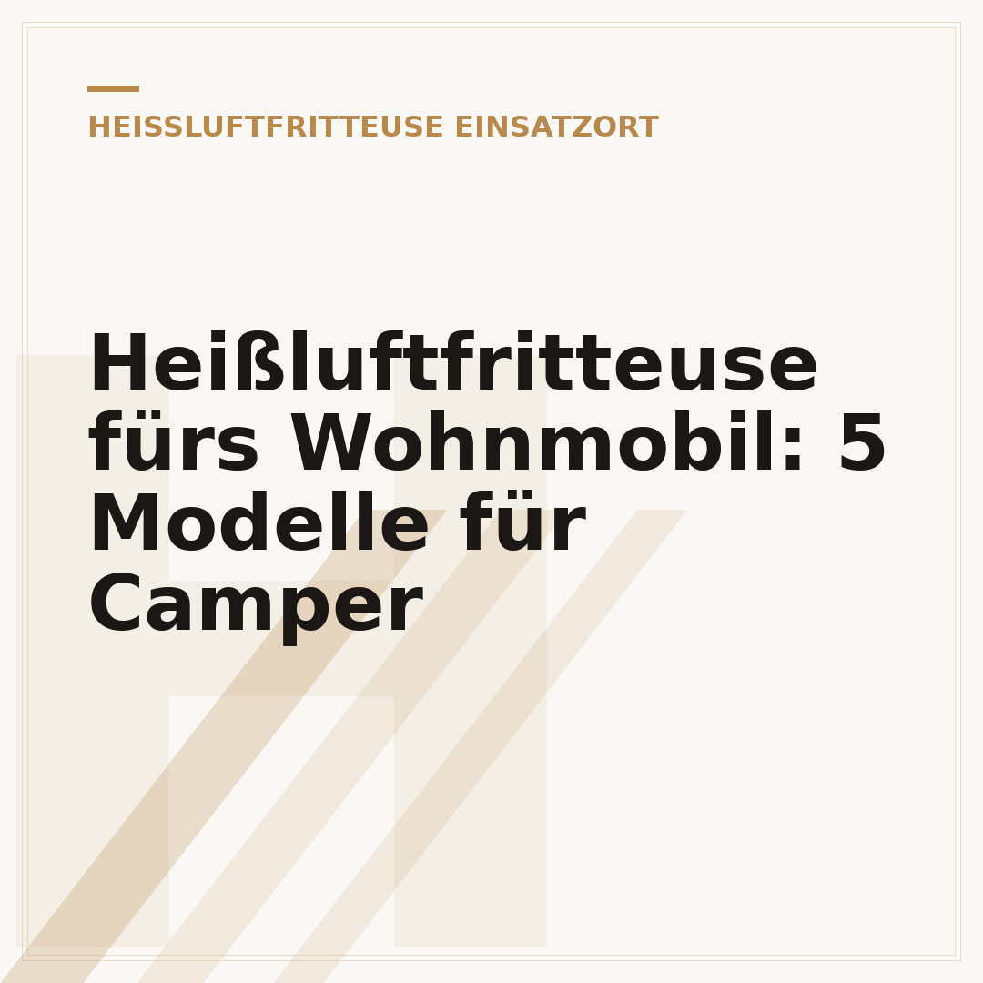 Heißluftfritteuse fürs Wohnmobil: 5 Modelle für Camper
