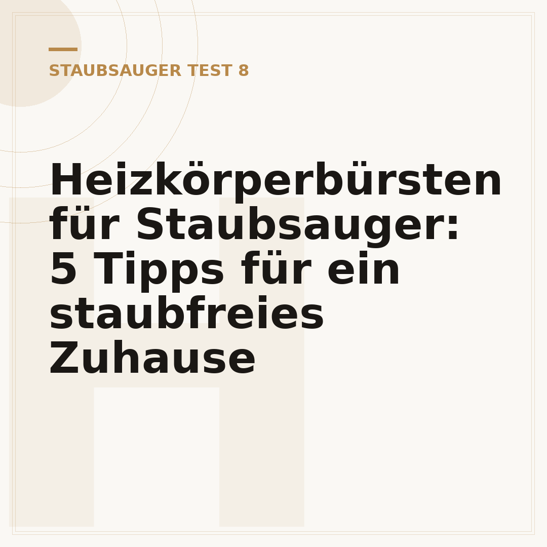 Heizkörperbürsten für Staubsauger: 5 Tipps für ein staubfreies Zuhause