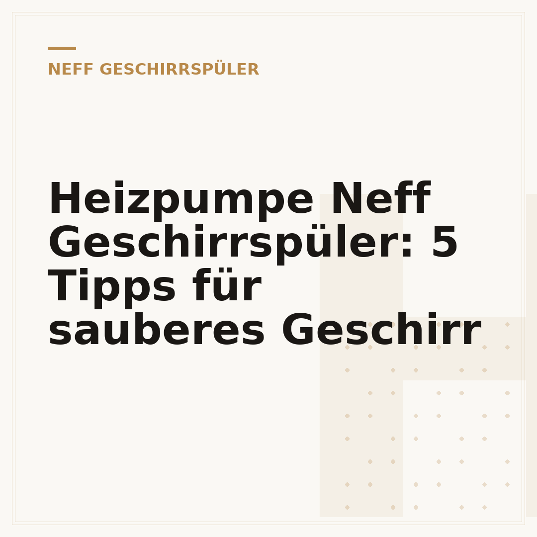Heizpumpe Neff Geschirrspüler: 5 Tipps für sauberes Geschirr