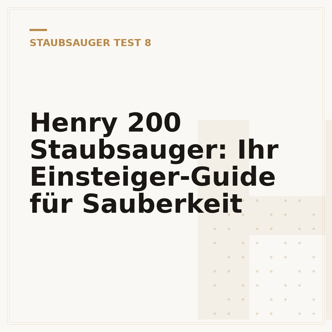 Henry 200 Staubsauger: Ihr Einsteiger-Guide für Sauberkeit