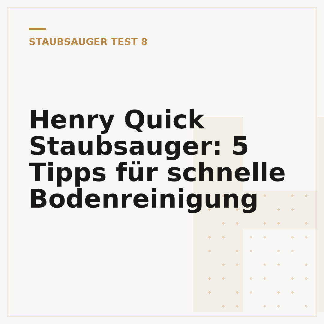 Henry Quick Staubsauger: 5 Tipps für schnelle Bodenreinigung