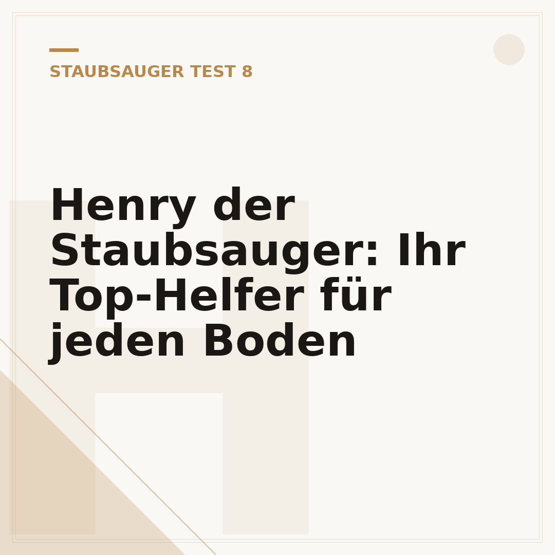 Henry der Staubsauger: Ihr Top-Helfer für jeden Boden