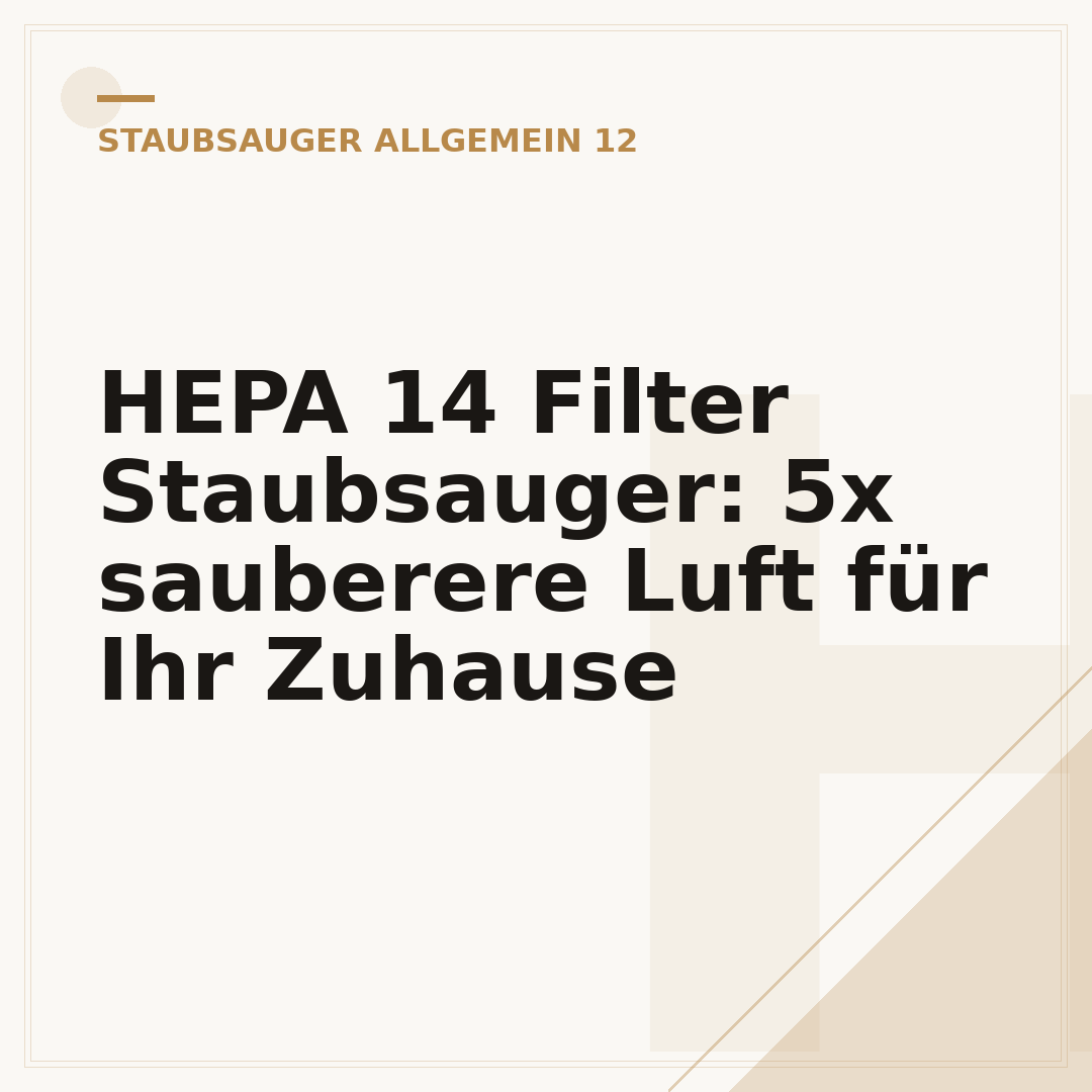 HEPA 14 Filter Staubsauger: 5x sauberere Luft für Ihr Zuhause