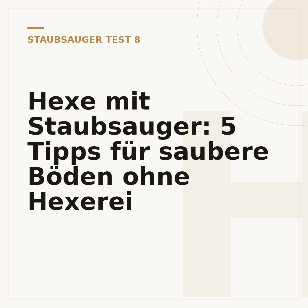 Hexe mit Staubsauger: 5 Tipps für saubere Böden ohne Hexerei