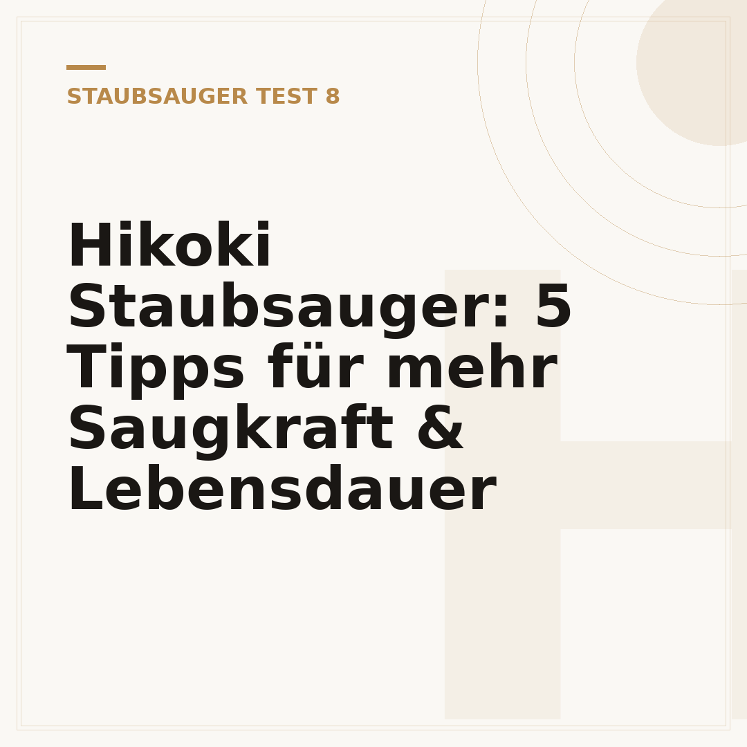 Hikoki Staubsauger: 5 Tipps für mehr Saugkraft & Lebensdauer