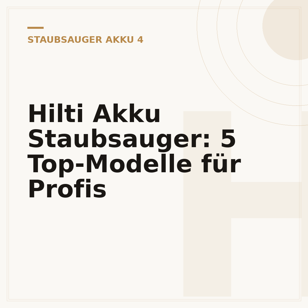 Hilti Akku Staubsauger: 5 Top-Modelle für Profis