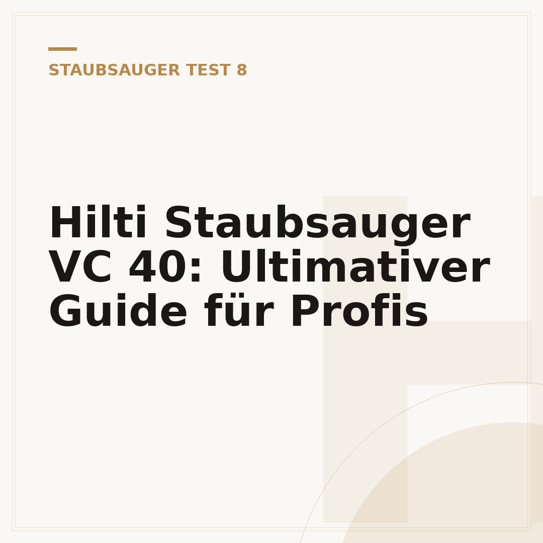 Hilti Staubsauger VC 40: Ultimativer Guide für Profis