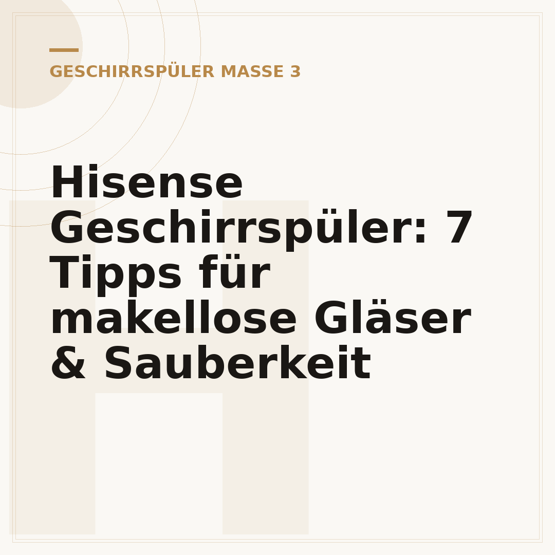 Hisense Geschirrspüler: 7 Tipps für makellose Gläser & Sauberkeit
