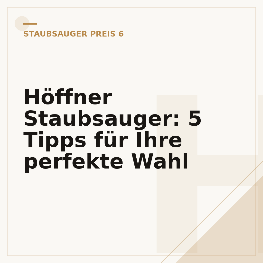 Höffner Staubsauger: 5 Tipps für Ihre perfekte Wahl