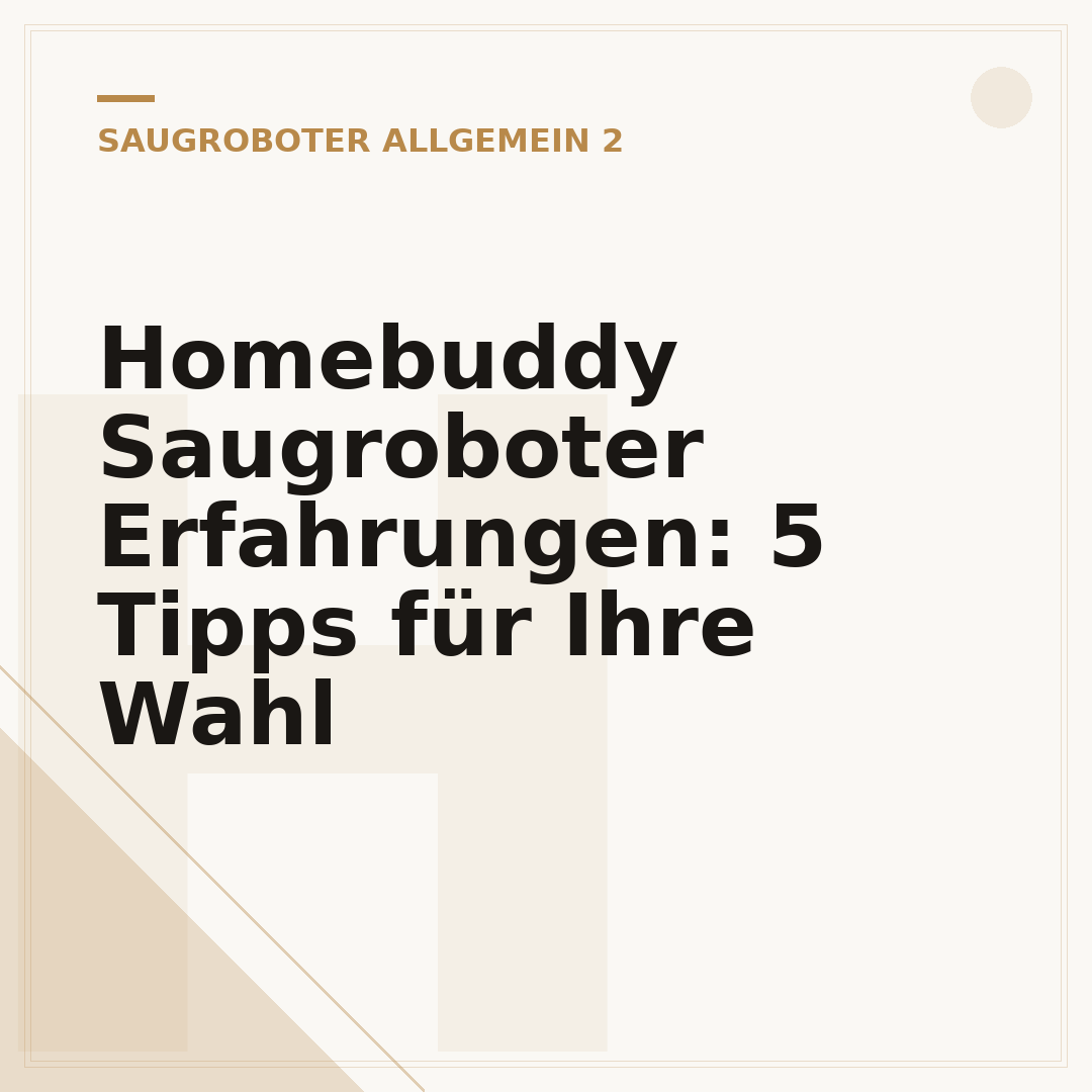 Homebuddy Saugroboter Erfahrungen: 5 Tipps für Ihre Wahl