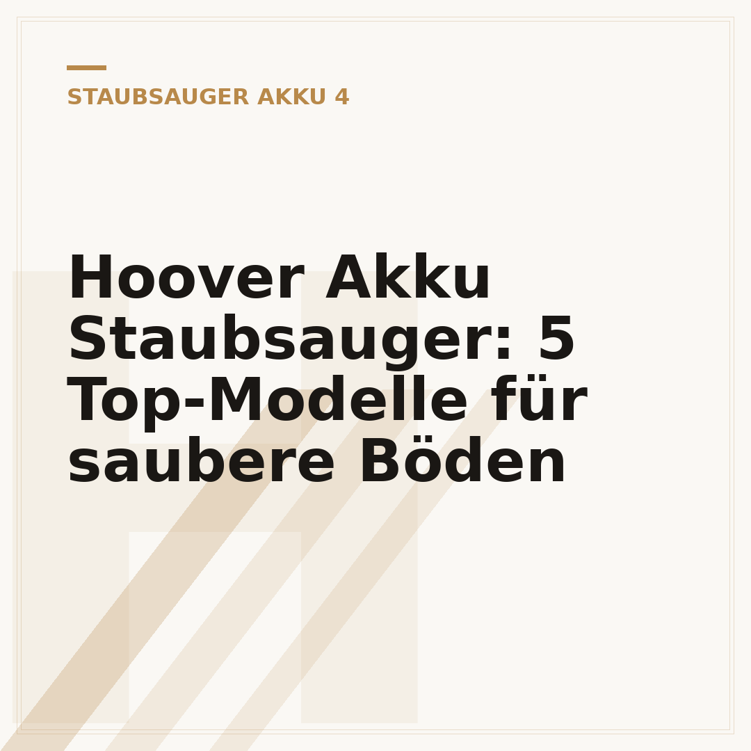 Hoover Akku Staubsauger: 5 Top-Modelle für saubere Böden