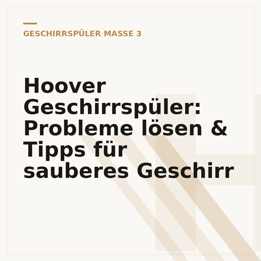 Hoover Geschirrspüler: Probleme lösen & Tipps für sauberes Geschirr