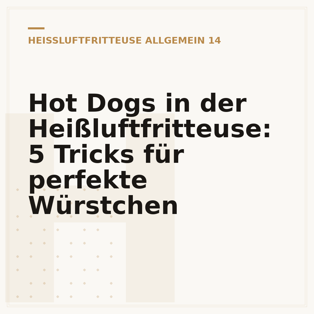 Hot Dogs in der Heißluftfritteuse: 5 Tricks für perfekte Würstchen