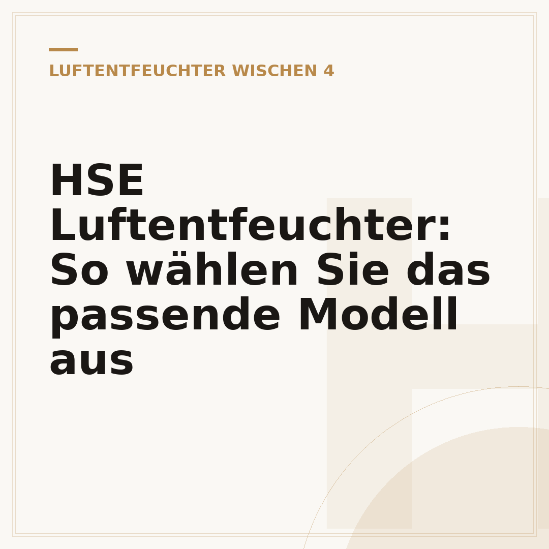 HSE Luftentfeuchter: So wählen Sie das passende Modell aus