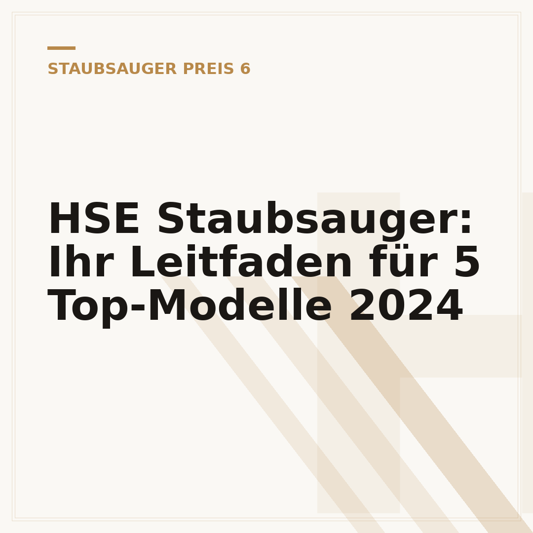 HSE Staubsauger: Ihr Leitfaden für 5 Top-Modelle 2024