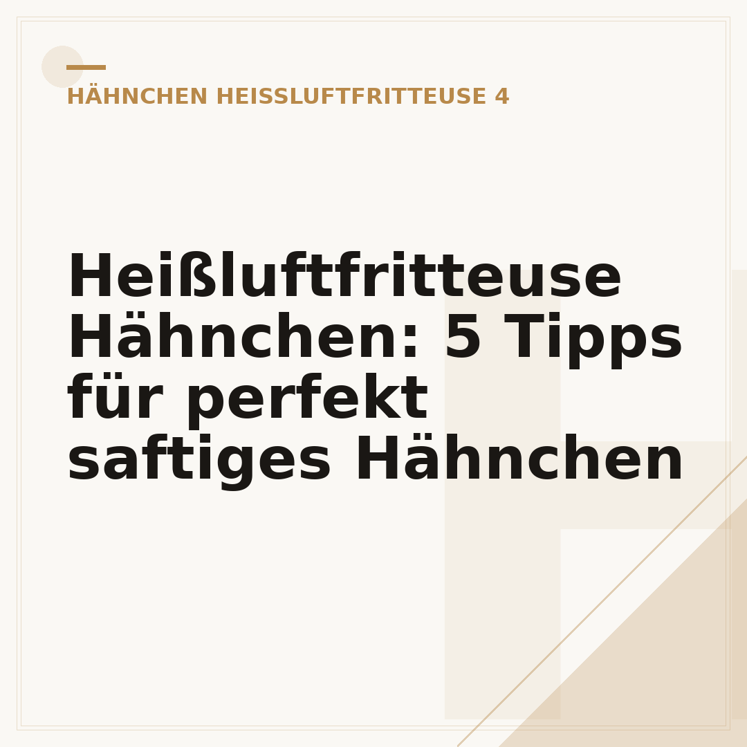 Heißluftfritteuse Hähnchen: 5 Tipps für perfekt saftiges Hähnchen