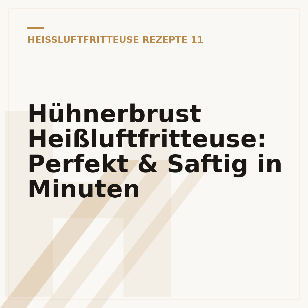 Hühnerbrust Heißluftfritteuse: Perfekt & Saftig in Minuten