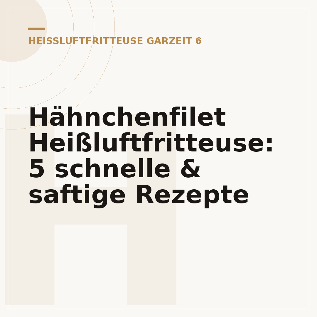 Hähnchenfilet Heißluftfritteuse: 5 schnelle & saftige Rezepte