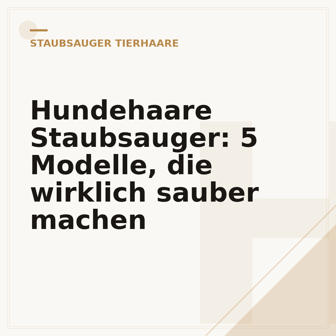 Hundehaare Staubsauger: 5 Modelle, die wirklich sauber machen