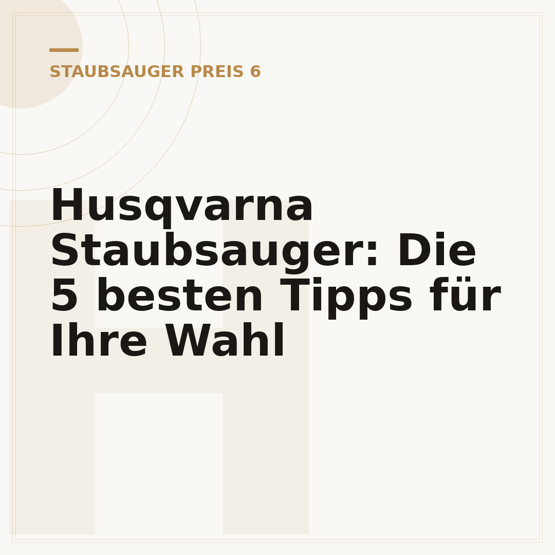 Husqvarna Staubsauger: Die 5 besten Tipps für Ihre Wahl
