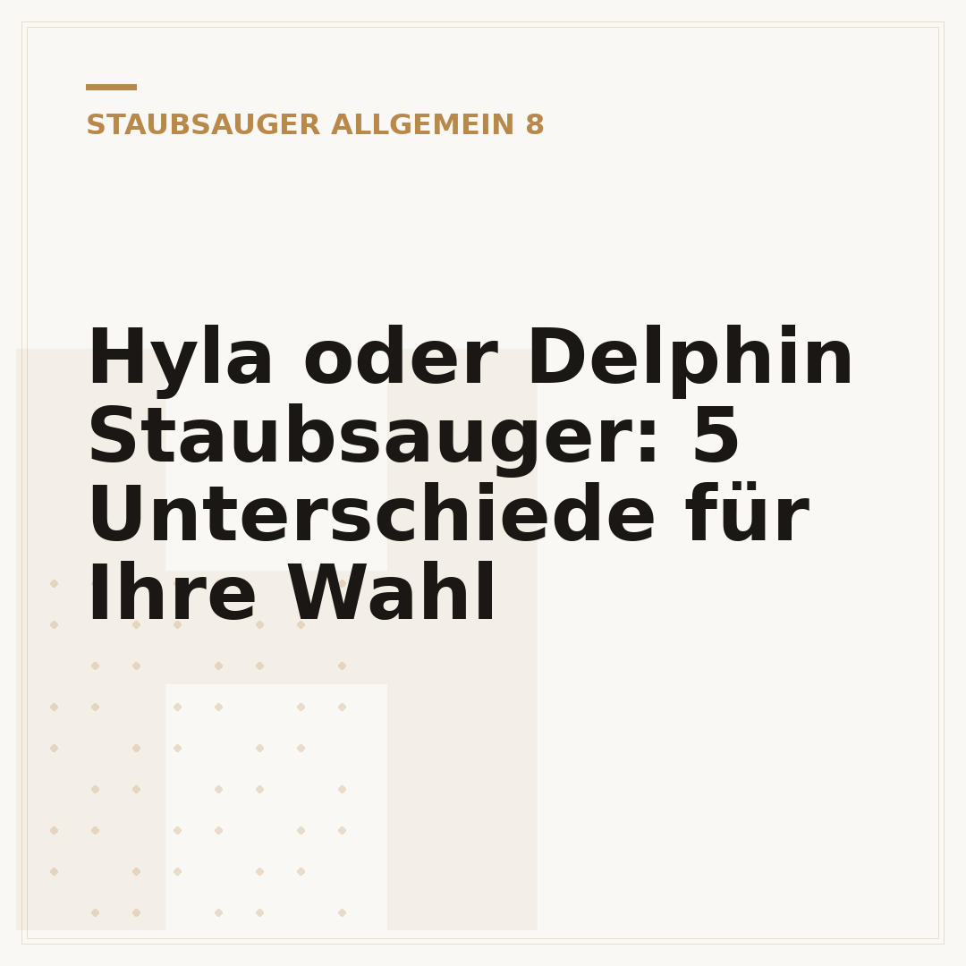 Hyla oder Delphin Staubsauger: 5 Unterschiede für Ihre Wahl
